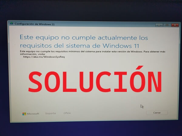 Este equipo no cumple actualmente con los requisitos mínimos del sistema para Windows 11 solución